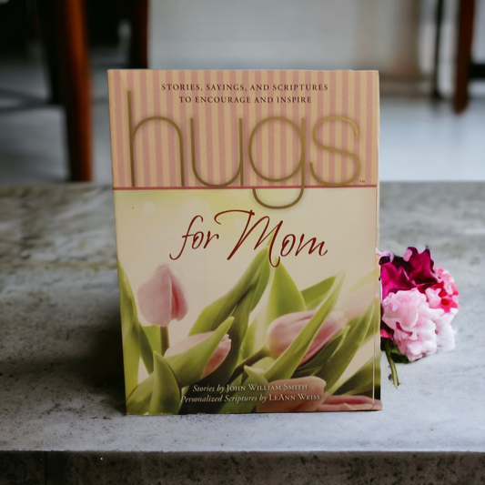 Hugs for Mom - by John William Smith